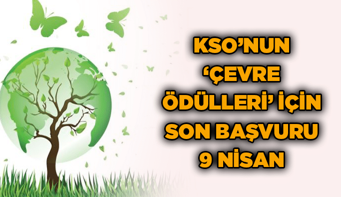 KSO’nun ‘Çevre Ödülleri’ için son başvuru 9 Nisan
