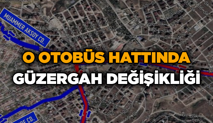 O otobüs hattında güzergah değişikliği