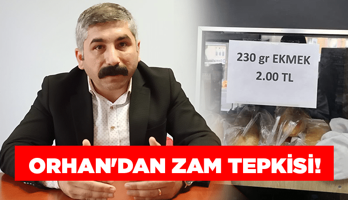 Orhan'dan zam tepkisi!