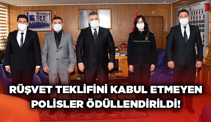 Rüşvet teklifini kabul etmeyen polisler ödüllendirildi!