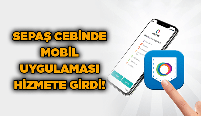 Sepaş Cebinde mobil uygulaması hizmete girdi!