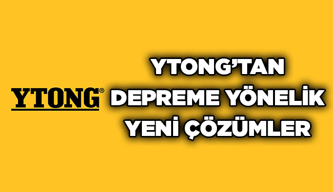 Ytong’tan depreme yönelik yeni çözümler