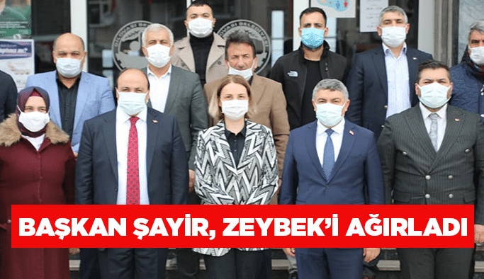 Başkan Şayir, Zeybek’i ağırladı