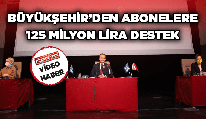 Büyükşehir’den abonelere 125 milyon lira destek