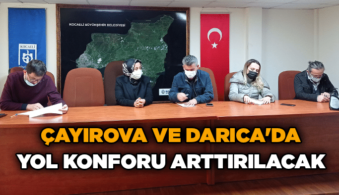 Çayırova ve Darıca'da yol konforu arttırılacak