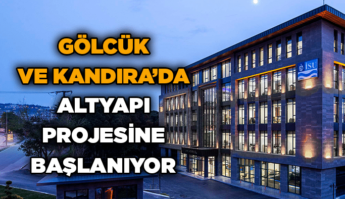 Gölcük ve Kandıra’da altyapı projesine başlanıyor