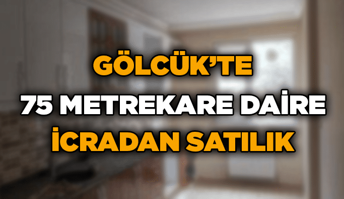 Gölcük’te 75 metrekare daire icradan satılık