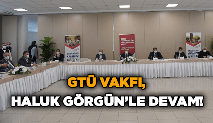 GTÜ Vakfı, Haluk Görgün’le devam!