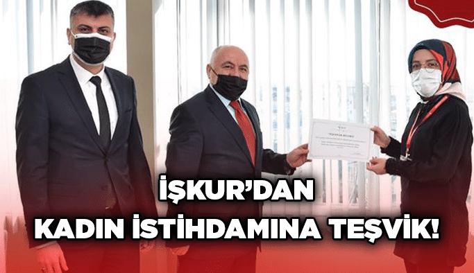 İŞKUR’dan kadın istihdamına teşvik!