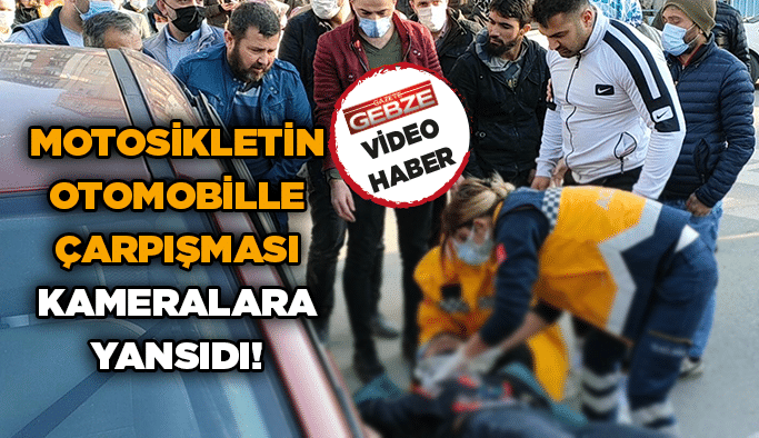 Motosikletin otomobille çarpışması kameralara yansıdı!