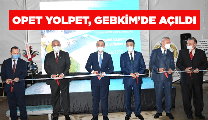 Opet Yolpet, GEBKİM’de açıldı