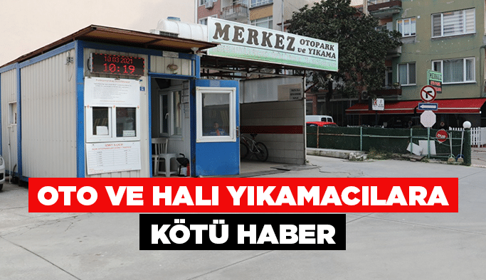 Oto ve halı yıkamacılara kötü haber