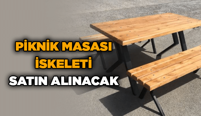 Piknik masası iskeleti satın alınacak