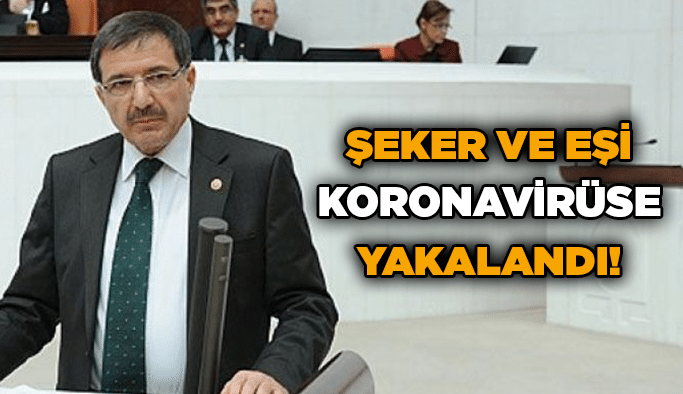 Şeker ve eşi koronavirüse yakalandı!