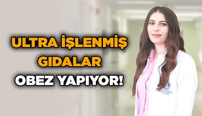 Ultra İşlenmiş Gıdalar Obez Yapıyor!