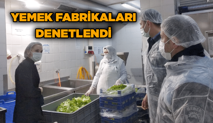 Zabıta yemek fabrikalarını denetledi
