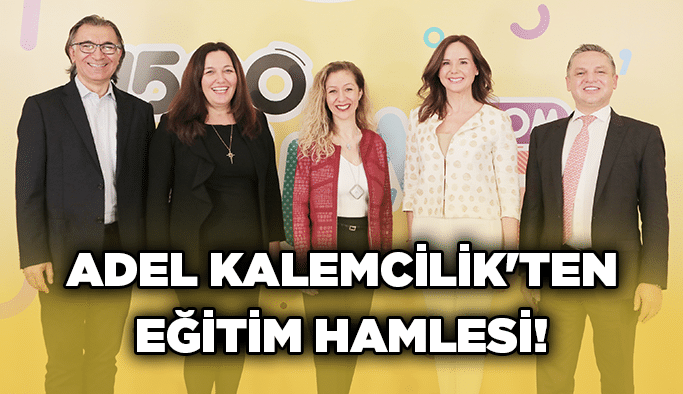 Adel Kalemcilik'ten eğitim hamlesi!