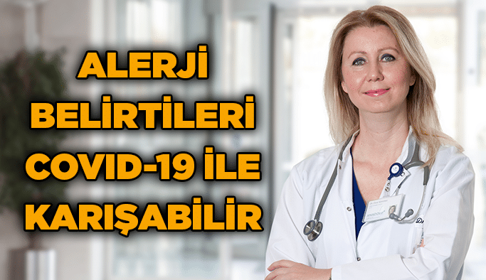 Alerji belirtileri COVID-19 ile karışabilir
