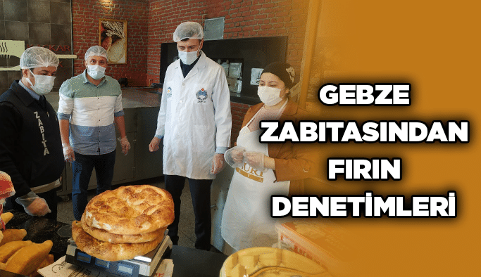 Gebze Zabıtasından Fırın Denetimleri