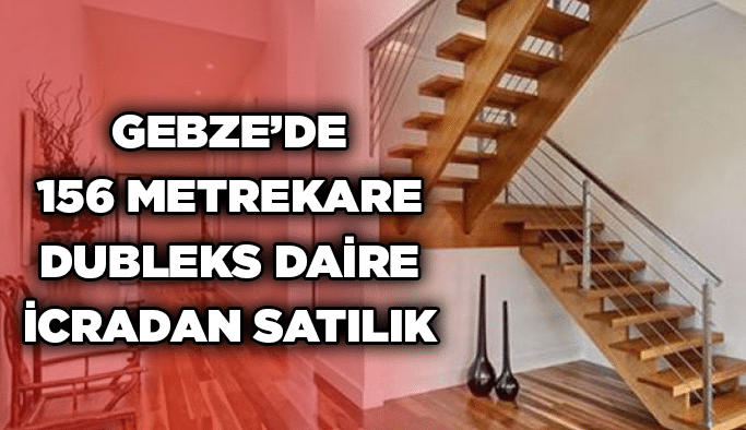 Gebze’de 156 metrekare dubleks daire icradan satılık