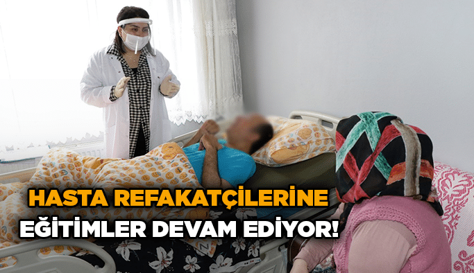 Hasta refakatçilerine eğitimler devam ediyor!