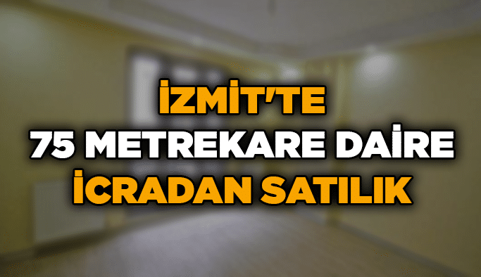 İzmit'te 75 metrekare daire icradan satılık