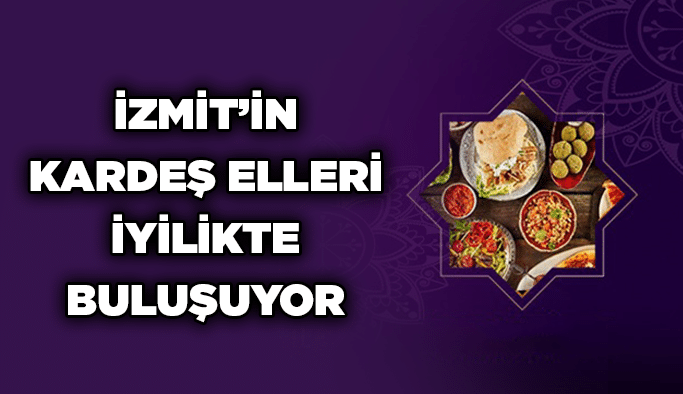 İzmit’in Kardeş Elleri iyilikte buluşuyor