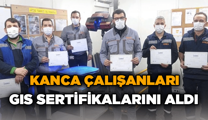 Kanca çalışanları GIS sertifikalarını aldı