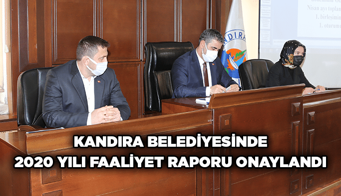 Kandıra Belediyesinde 2020 yılı faaliyet raporu onaylandı