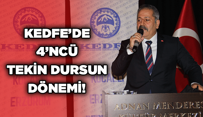KEDFE’de 4’ncü Tekin Dursun dönemi!