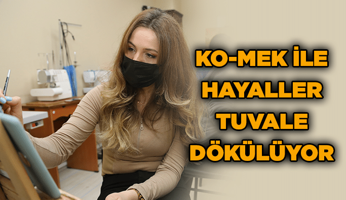 KO-MEK ile hayaller tuvale dökülüyor
