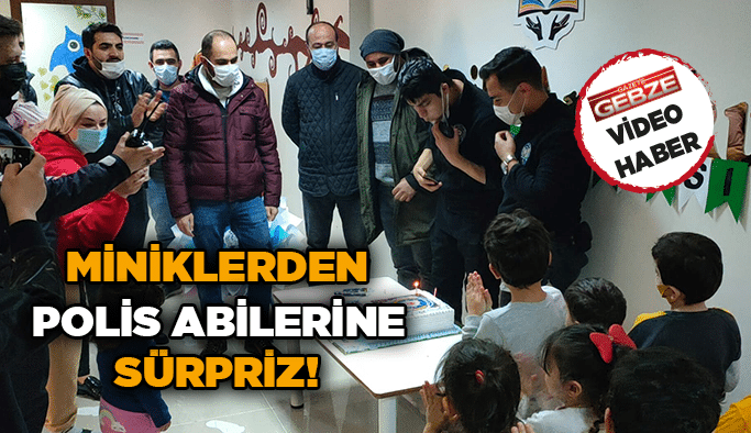 Miniklerden polis abilerine sürpriz!