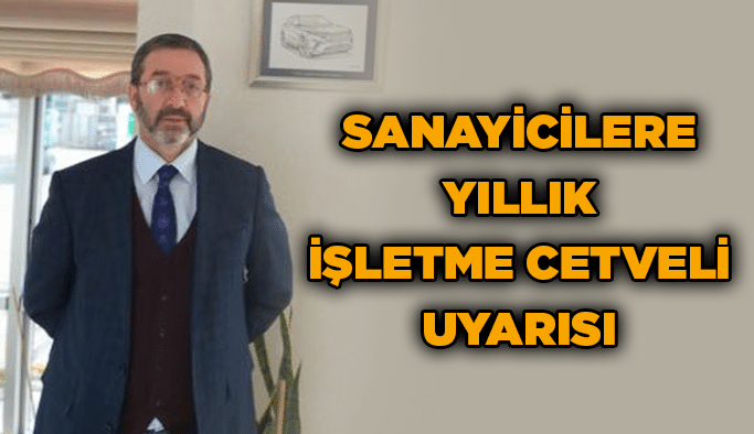 Sanayicilere Yıllık işletme Cetveli uyarısı