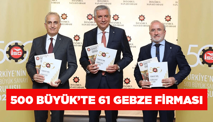 500 Büyük’te 61 Gebze firması