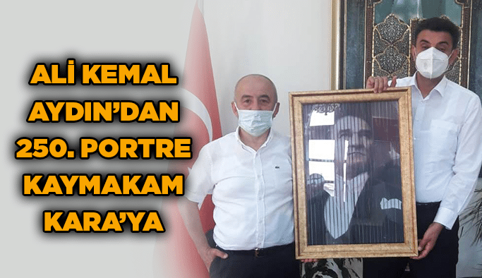 Ali Kemal Aydın’dan 250. portre Kaymakam Kara’ya