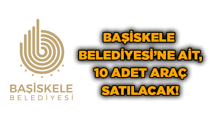 Başiskele Belediyesi’ne ait, 10 adet araç satılacak!