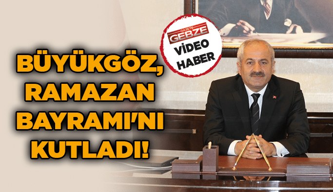 Büyükgöz, Ramazan Bayramı'nı kutladı!
