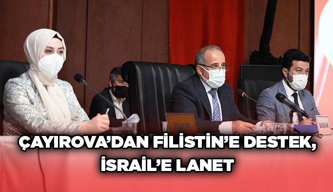 Çayırova’dan Filistin’e destek, İsrail’e lanet