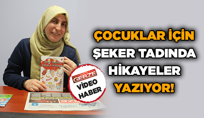 Çocuklar için şeker tadında hikayeler yazıyor!