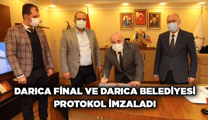 Darıca Final ve Darıca Belediyesi protokol imzaladı