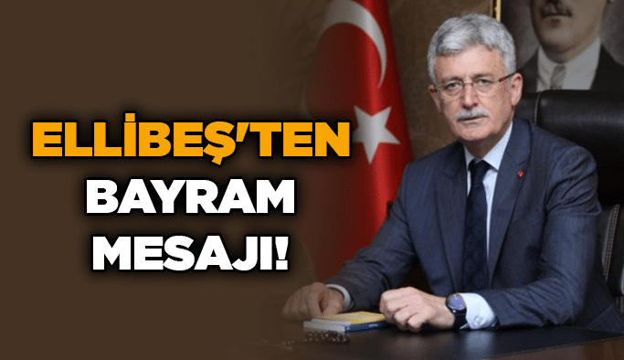 Ellibeş'ten Bayram mesajı!