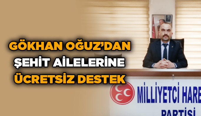 Gökhan Oğuz’dan şehit ailelerine ücretsiz destek
