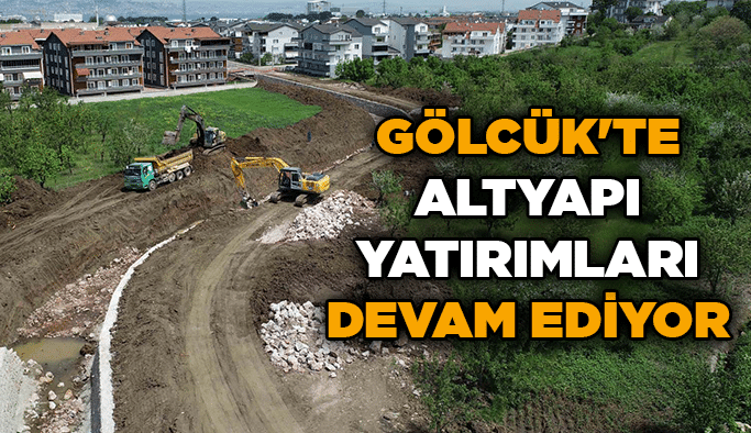 Gölcük'te altyapı yatırımları devam ediyor