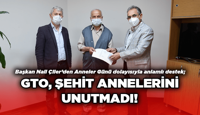 GTO, Şehit Annelerini unutmadı!