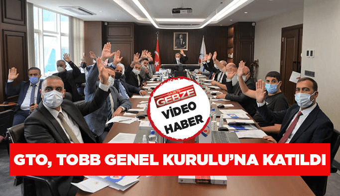 GTO, TOBB Genel Kurulu’na katıldı
