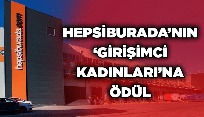 Hepsiburada’nın ‘Girişimci Kadınları’na ödül
