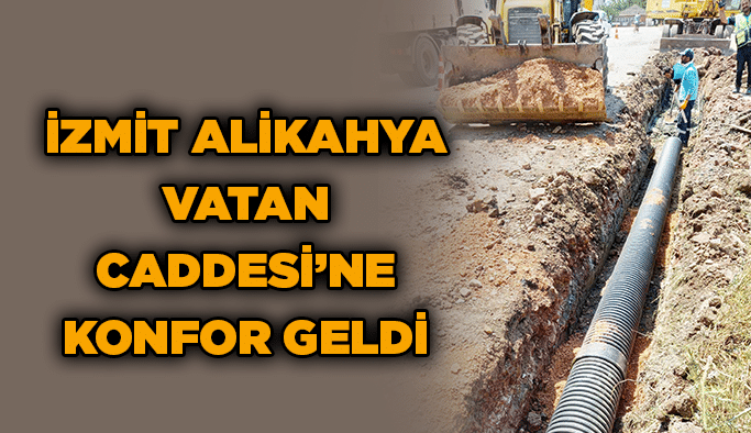 İzmit Alikahya Vatan Caddesi’ne konfor geldi