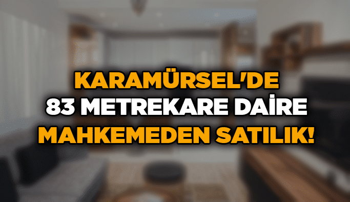 Karamürsel'de 83 metrekare daire mahkemeden satılık!