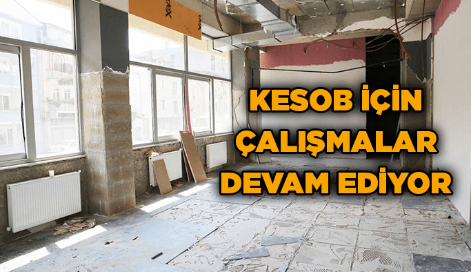 KESOB için çalışmalar devam ediyor