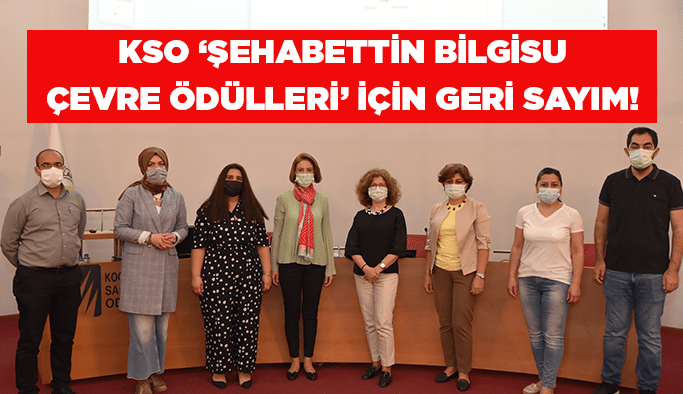 KSO ‘Şehabettin Bilgisu Çevre Ödülleri’ için geri sayım!